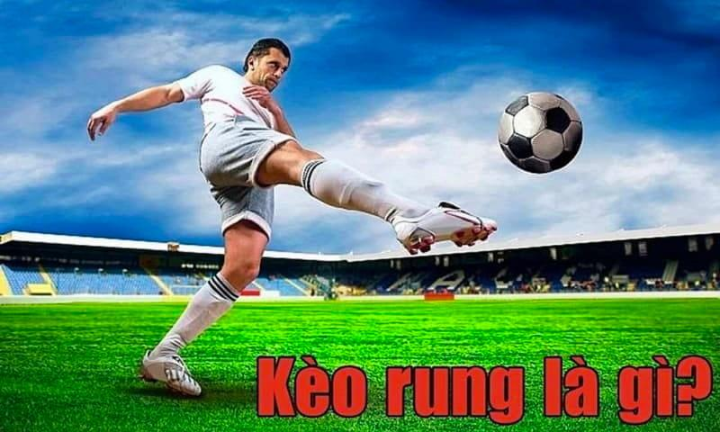 Kèo rung (running) là gì? Hướng dẫn cách chơi kèo rung cho bet thủ