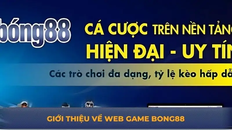 Web Game Bong88- Thế giới giải trí đỉnh cao trực tuyến