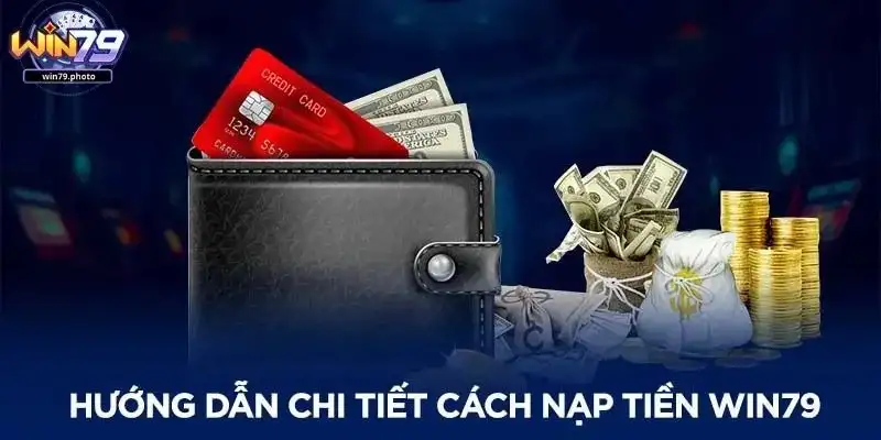 Nạp tiền Win79 - Khởi đầu cá cược trực tuyến đầy hấp dẫn 6 Nạp tiền Win79 – Khởi đầu cá cược trực tuyến đầy hấp dẫn
